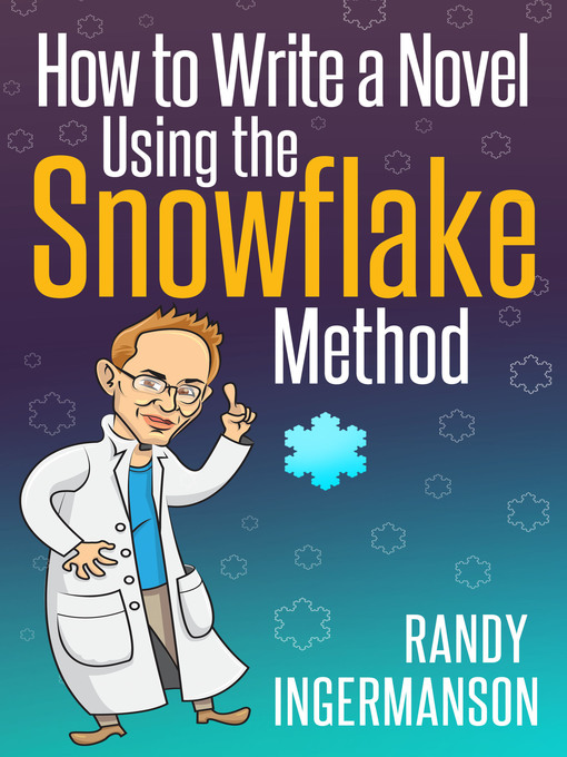 Cover image for How to Write a Novel Using the Snowflake Method